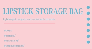 Features of the lightweight, compact pink lipstick storage bag and mini portable pouch