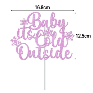 Pink glitter Baby it's Cold Outside cake topper with snowflakes for winter parties