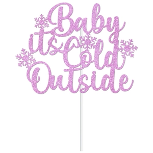 Pink glitter Baby It's Cold Outside cake topper with snowflakes for winter parties