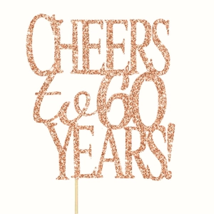 Rose gold glitter 'Cheers to 60 Years' cake topper for 60th birthday decorations