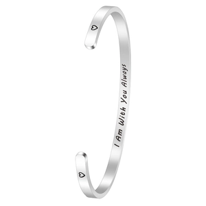 Inspirational silver stainless steel cuff bracelet engraved with I Am With You Always