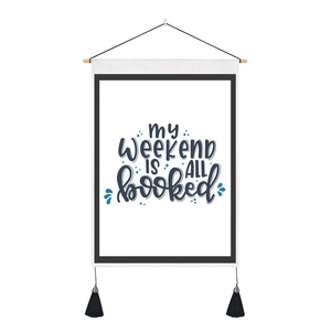 Nordic hanging wall tapestry with my WEEKEND IS ALL booked quote and tassels