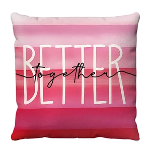 Pink gradient decorative pillow cover featuring white and black Better Together lettering