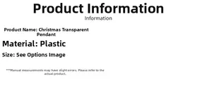 Detailed material specifications for clear acrylic Christmas ornaments with size information