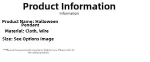 Halloween hanging ornament specifications: fabric and wire material details and sizing info
