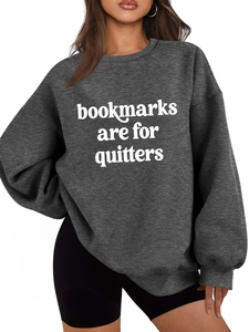 Detail of bookmarks are for quitters print on dark grey thick fleece sweatshirt