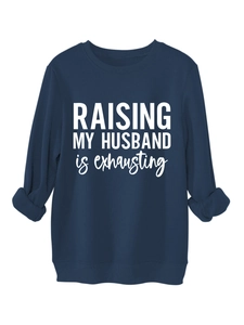 Navy blue crewneck sweatshirt with 'RAISING MY HUSBAND' text and ribbed cuffs