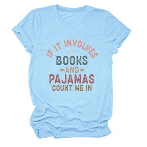 Light blue casual T-shirt with 'IF IT INVOLVES BOOKS AND PAJAMAS' print slogan