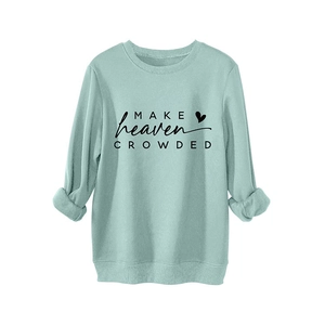 Mint green crewneck sweatshirt featuring Make Heaven Crowded print and ribbed cuffs