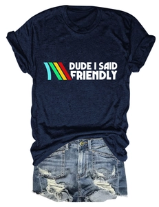 Flat lay of navy t-shirt with Dude I Said Friendly text and four-color stripes