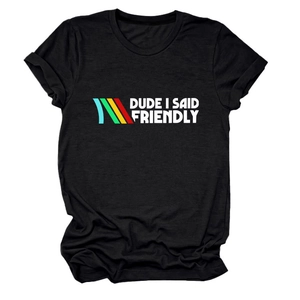 Detailed view of Dude I Said Friendly print on black cotton crewneck t-shirt fabric