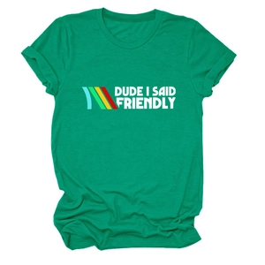 Flat lay of green cotton t-shirt with Dude I Said Friendly print and colorful stripes