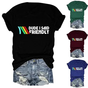 Women Cotton Blend Round Neck T-Shirt Short Sleeve Graphic Print Dude I Said Friendly Loose Casual Top