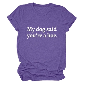 Detail of purple cotton T-shirt featuring My dog said you're a hoe white graphic print