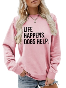 Detailed view of pink cotton sweatshirt with 'LIFE HAPPENS. DOGS HELP.' text print