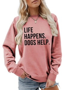 Detail of life happens dogs help slogan print on coral pink long sleeve sweatshirt