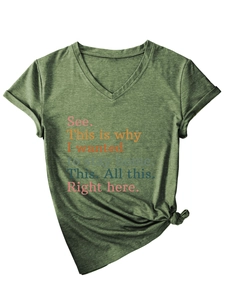 Detail of V-neck green T-shirt with 'See This is why I wanted to stay home' text print