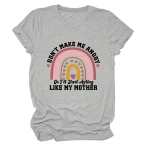 Detail of grey crewneck T-shirt with Don't Make Me Angry Or I'll Act Like My Mother print