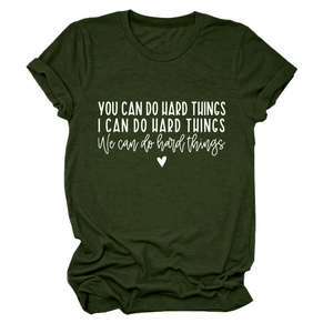 Detail of army green crewneck T-shirt with white You Can Do Hard Things slogan print