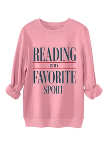 Detail of pink sweatshirt with Reading Is My Favorite Sport text and cuffed sleeves