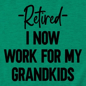 Detailed view of green knitted fabric with Retired I Now Work For My Grandkids text