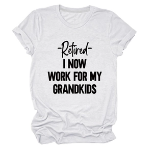 Detail of white cotton T-shirt featuring Retired I Now Work For My Grandkids black print