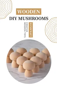 Detailed close-up of smooth unfinished wooden mushroom models for creative DIY painting crafts
