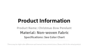 Detailed specifications of the non-woven Christmas bow pendant for holiday decoration
