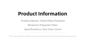 Detailed material specification for velvet bow pendant made of high quality polyester fiber