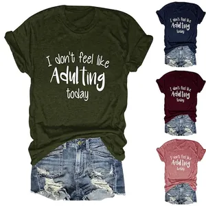 Damen T-Shirt Rundhalsausschnitt Kurzarm Baumwollmischung Locker Lässig Buchstabendruck I Don't Feel Like Adulting Today