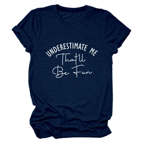 Detail of navy blue cotton t-shirt featuring white Underestimate Me Fun graphic print