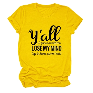 Close-up of the Y'all Gonna Make Me Lose My Mind print on yellow cotton T-shirt