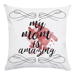 Detail of soft square pillowcase with my mom is amazing lettering and red watercolor art