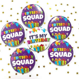 Set of 6 colorful 58mm birthday tin badges with Birthday Squad and It is My Birthday text