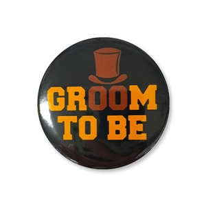 Round Groom To Be tinplate badge with top hat design for bachelor wedding parties