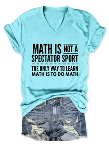 Detail of V-neck T-shirt showing Math Is Not A Spectator Sport print on blue fabric