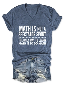 Close-up of V-neck cotton T-shirt with Math is Not a Spectator text print