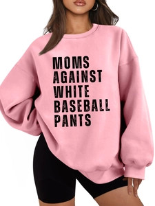 Pink crewneck sweatshirt with MOMS AGAINST WHITE BASEBALL PANTS print and loose fit