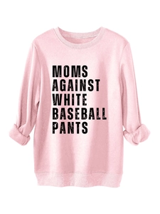 Detailed view of pink sweatshirt featuring Moms Against White Baseball Pants text