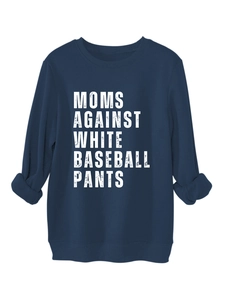 Detail of navy blue sweatshirt featuring white Moms Against White Baseball Pants print