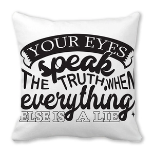 White peach skin square pillowcase with black typography quote Your Eyes Speak The Truth