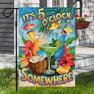Double-sided linen garden flag with tropical cocktail design and its 5 o'clock somewhere text