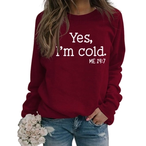 Detail showing white letter print Yes I am Cold on burgundy casual long sleeve sweatshirt