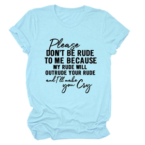 Close-up of light blue cotton T-shirt featuring Please Don't Be Rude text print