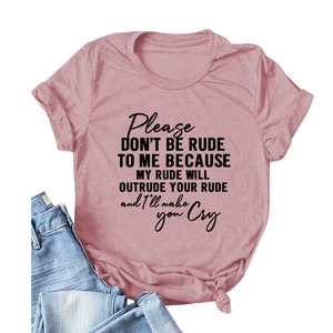 Dusty rose cotton t-shirt with Please Don't Be Rude slogan paired with blue jeans
