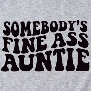 T-shirt ample gris pour femmes avec imprimé graphique vintage SOMEBODY'S FINE ASS AUNTIE