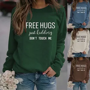 Women Sweatshirt Long Sleeve Crewneck Cotton Blend Free Hugs Just Kidding Slogan Print Casual Pullover Loose Top
