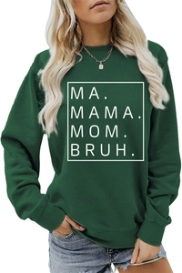 Detail of MA MAMA MOM BRUH text print on a dark green long sleeve crewneck sweatshirt