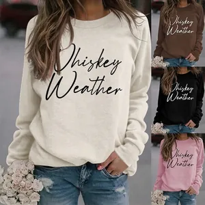 Whiskey Weather Letter Print Women Sweatshirt Round Neck Long Sleeve Cotton Blend Pullover Casual Autumn Winter Fashion Tops