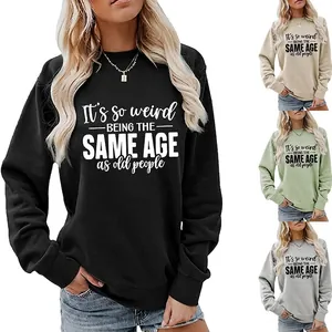 Women Sweatshirt Cotton Blend Long Sleeve Crewneck Slogan Print Being The Same Age Casual Loose Pullover Top